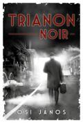 Ősi János: Trianon Noir