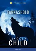 "Lincoln Child: Farkashold"