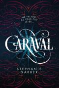 "Stephanie Garber: Caraval"