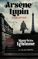 "Maurice Leblanc: Arséne Lupin, az úri betörő"