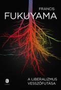 "Francis Fukuyama: A liberalizmus vesszőfutása"