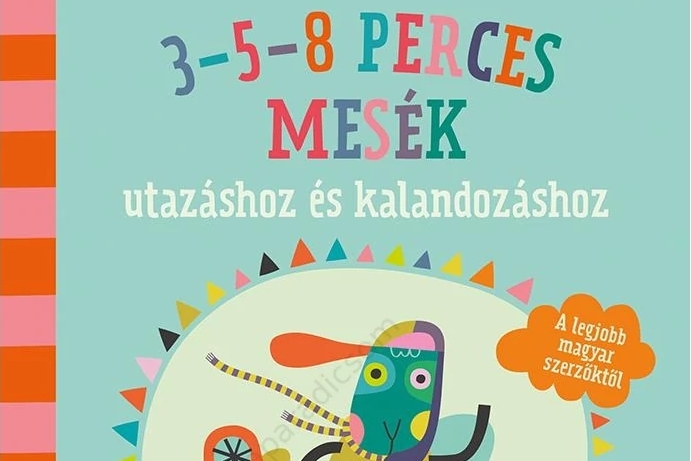 3-5-8 perces mesek utazashoz