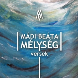 Mádi Beáta: Mélység