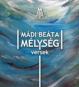 Mádi Beáta: Mélység (versek)