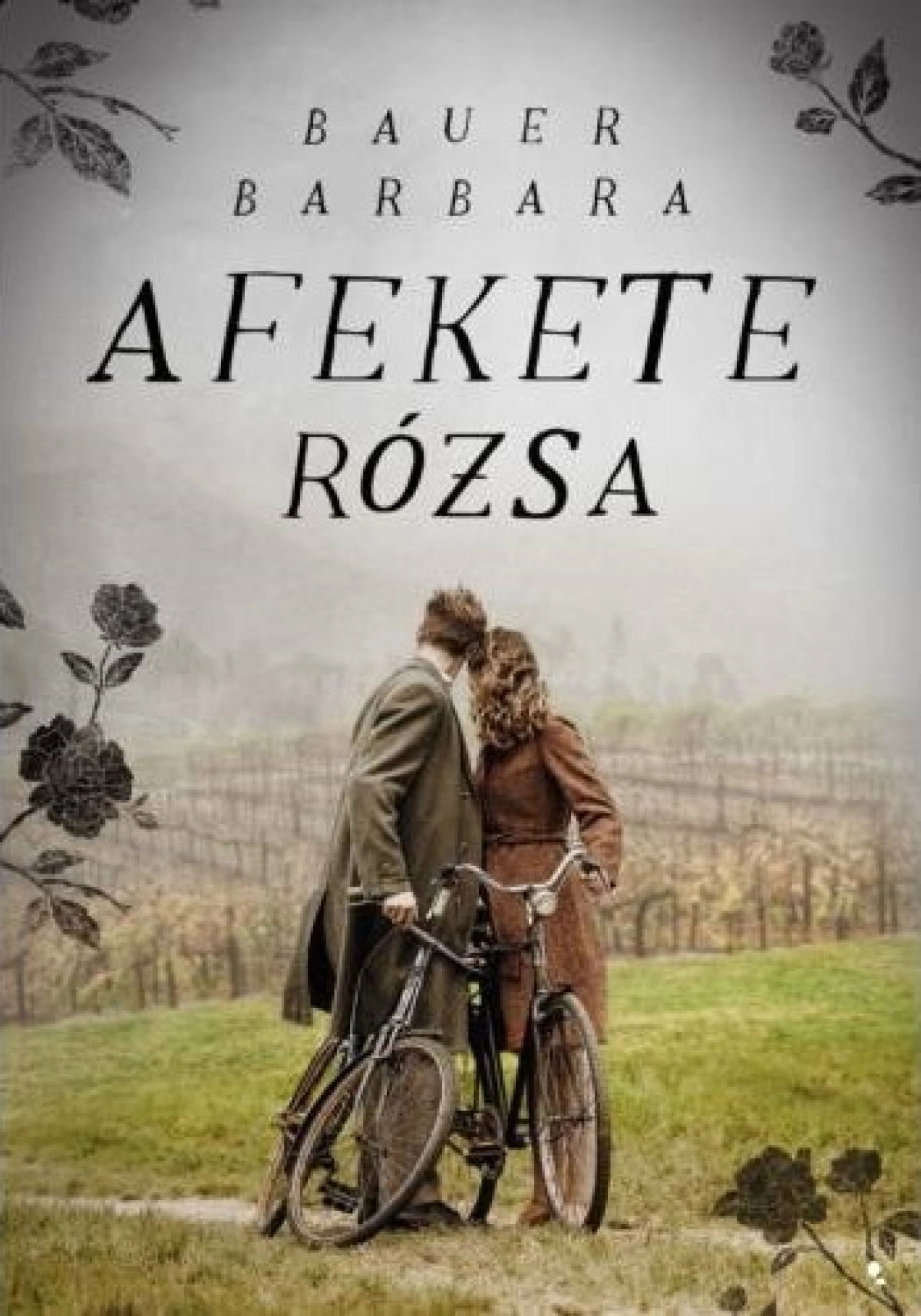 Bauer Barbara: A fekete rózsa