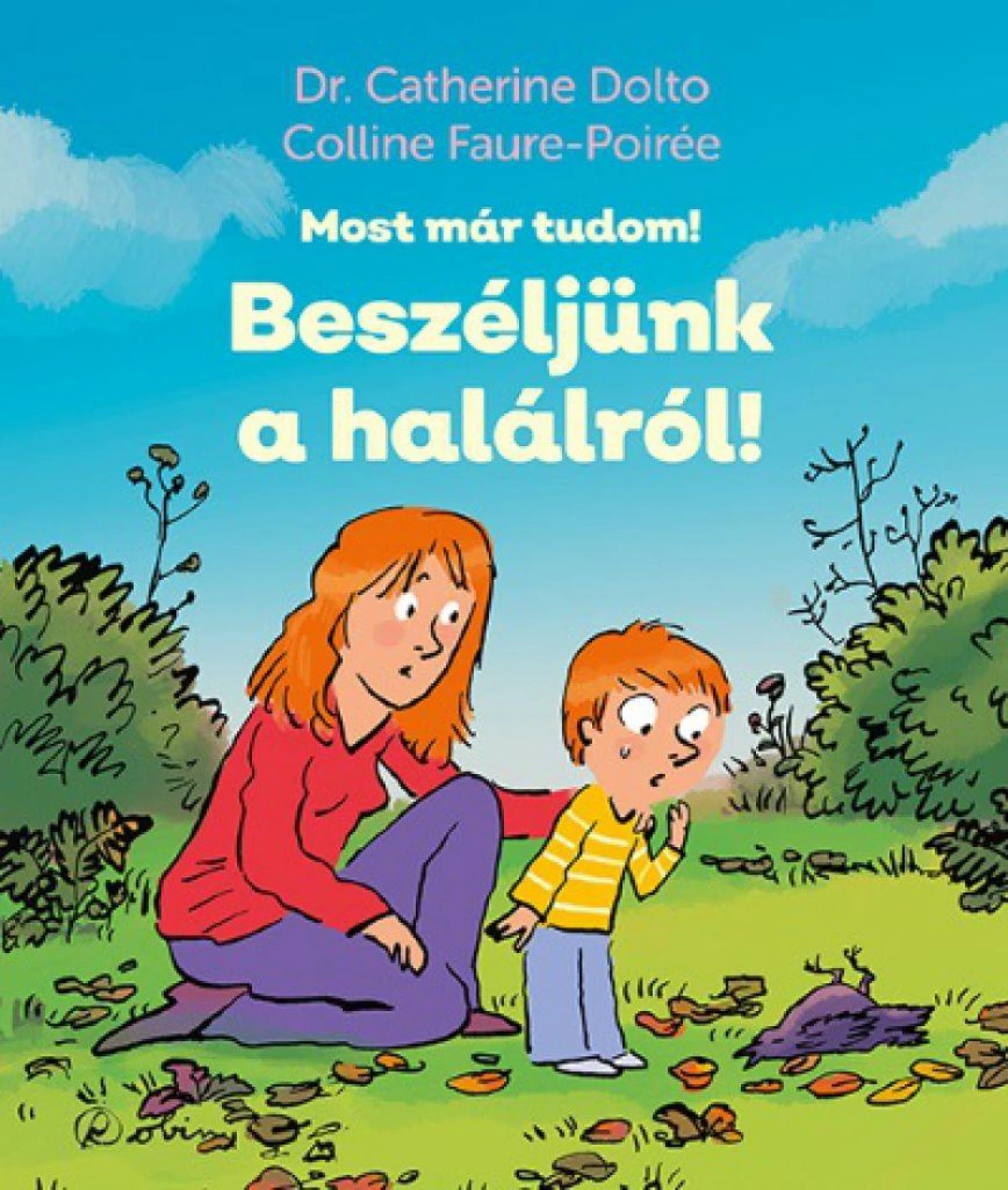 Dr. Catherine Dolto: Beszéljünk a halálról!