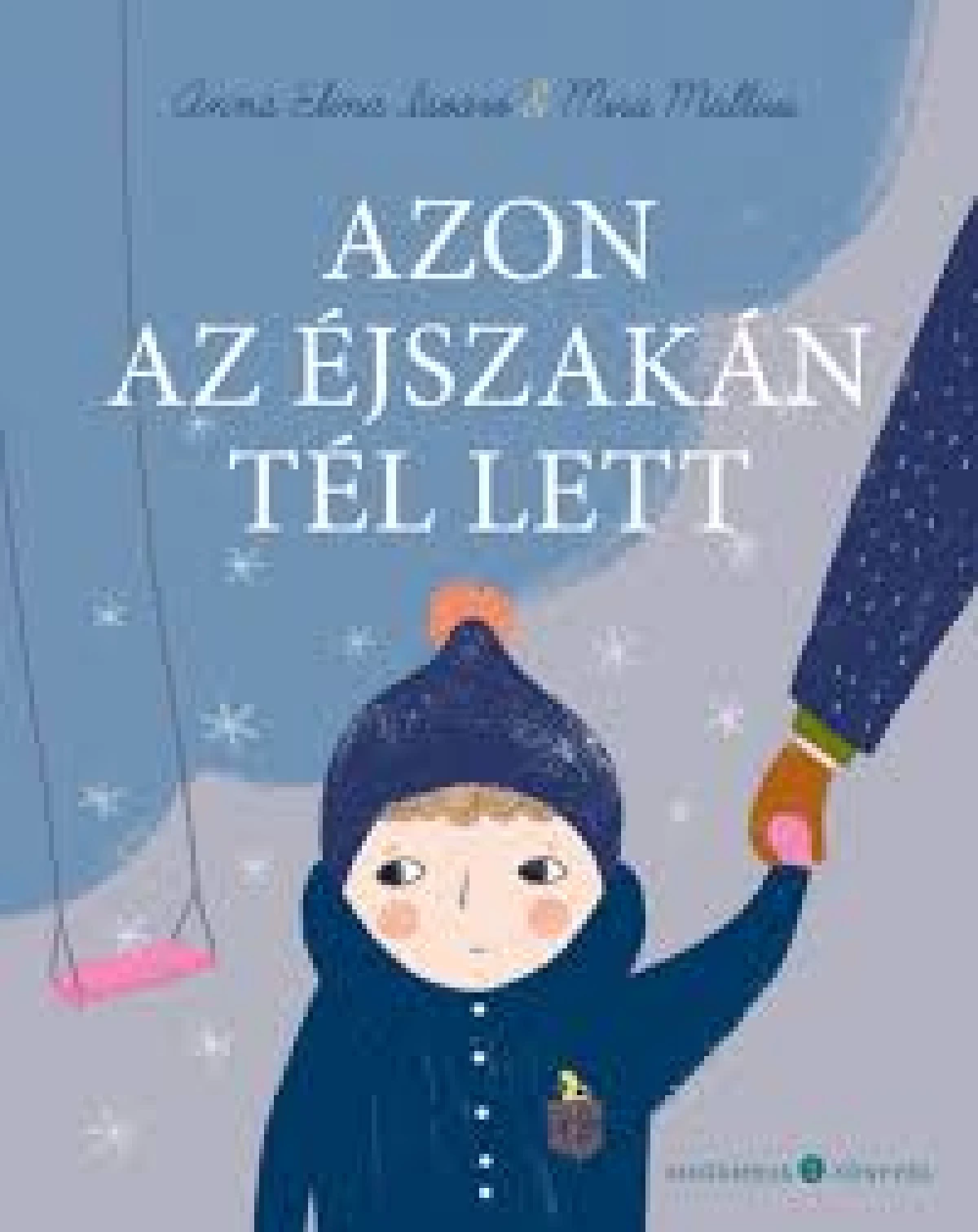 Anna Elina Isoaro: Azon az éjszakán tél lett