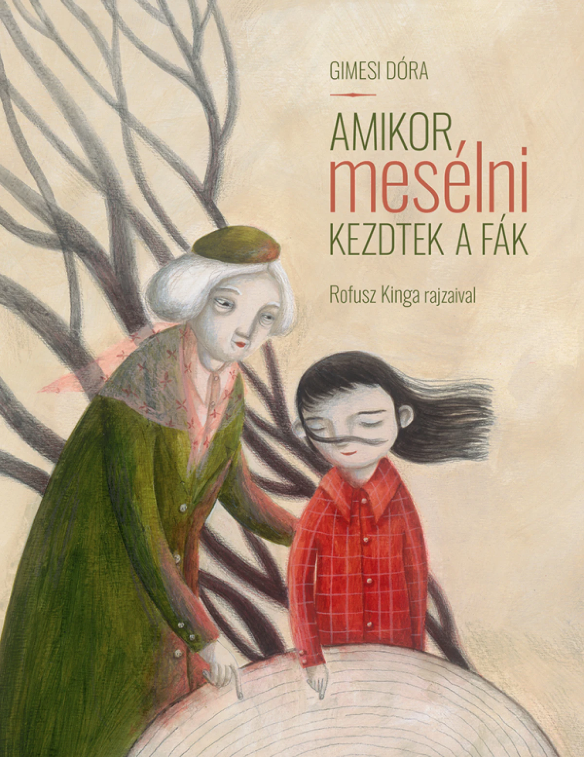 Gimesi Dóra: Amikor mesélni kezdtek a fák