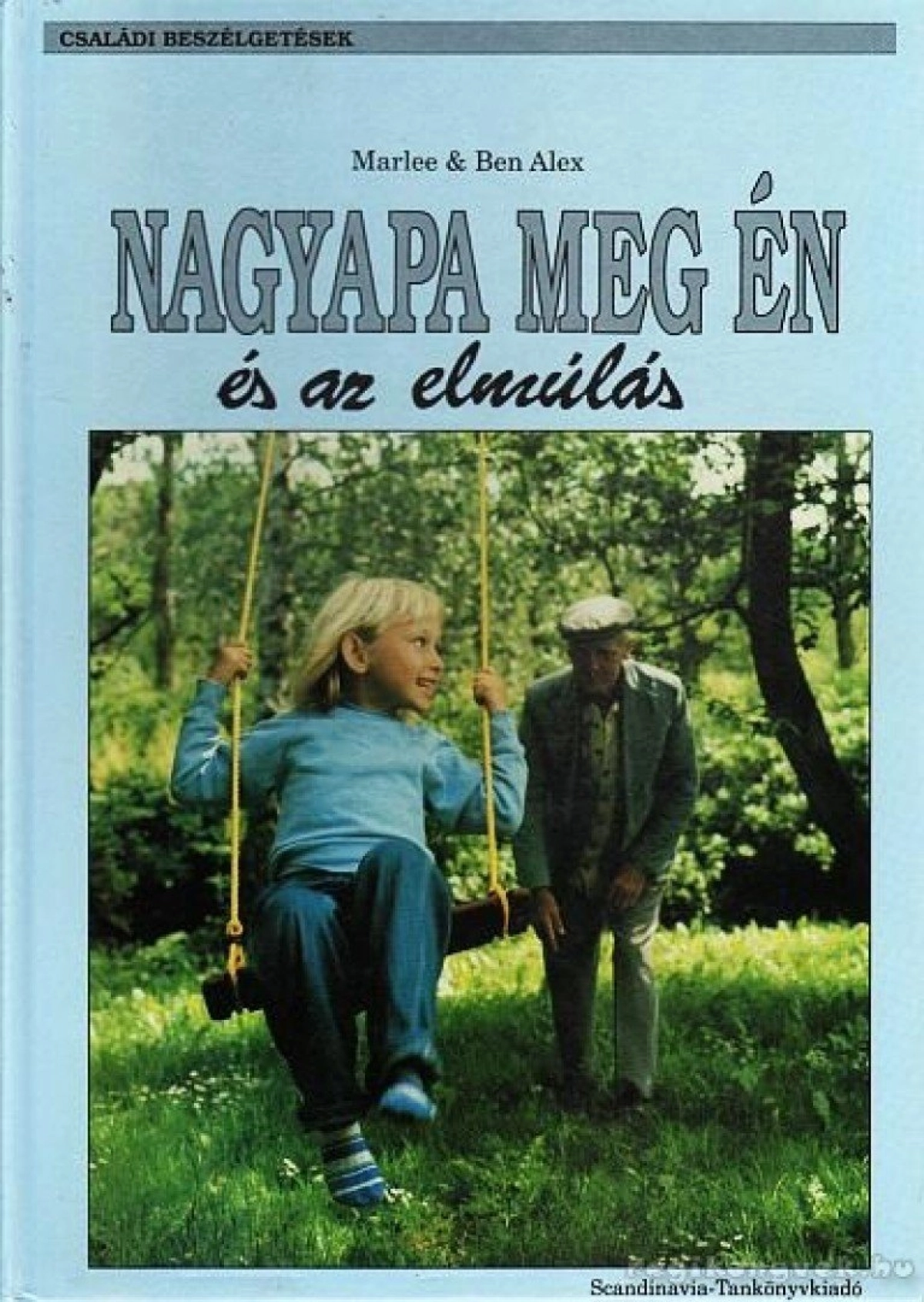 Marlee Alex-Ben Alex: Nagyapa meg én és az elmúlás