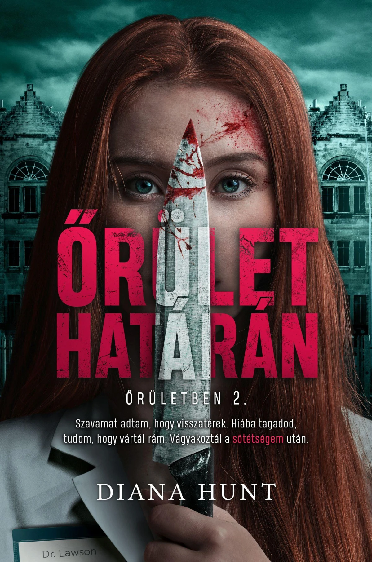 Diana Hunt: Őrület határán