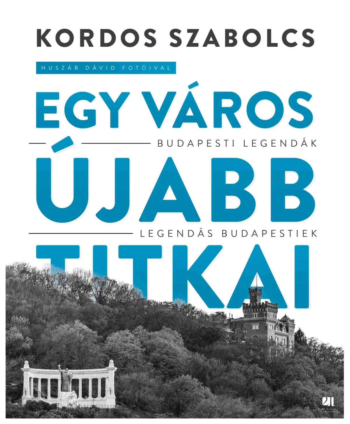 Kordos Szabolcs: Egy város újabb titkai