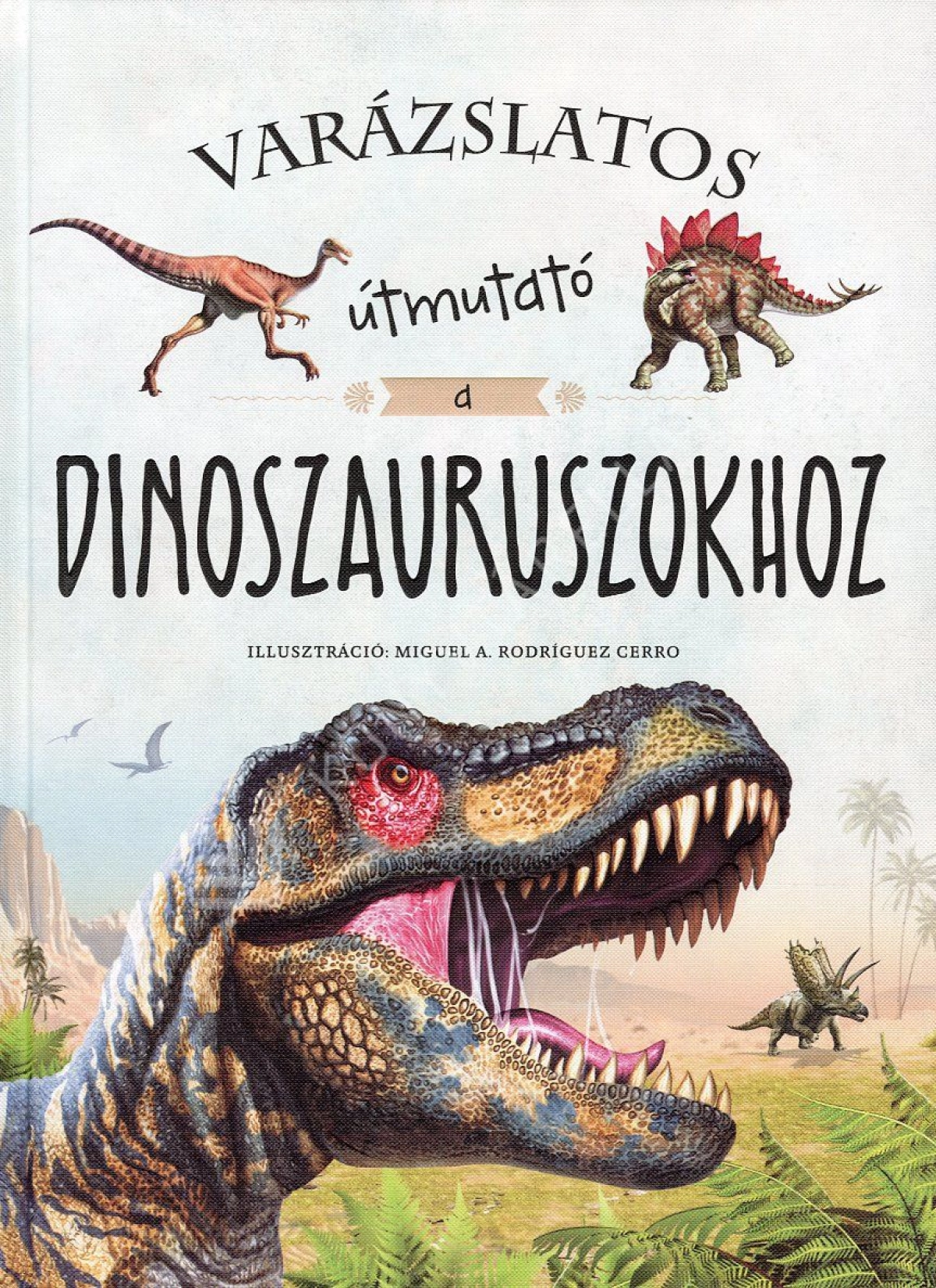 Varázslatos útmutató a dinoszauruszokhoz