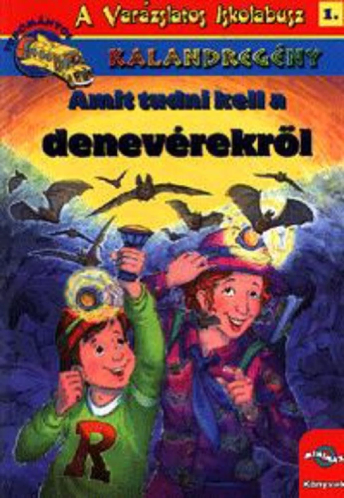 Ted Enik-Eva Moore: Varázslatos iskolabusz 1. (Kalandregény) – Amit tudni kell a denevérekről