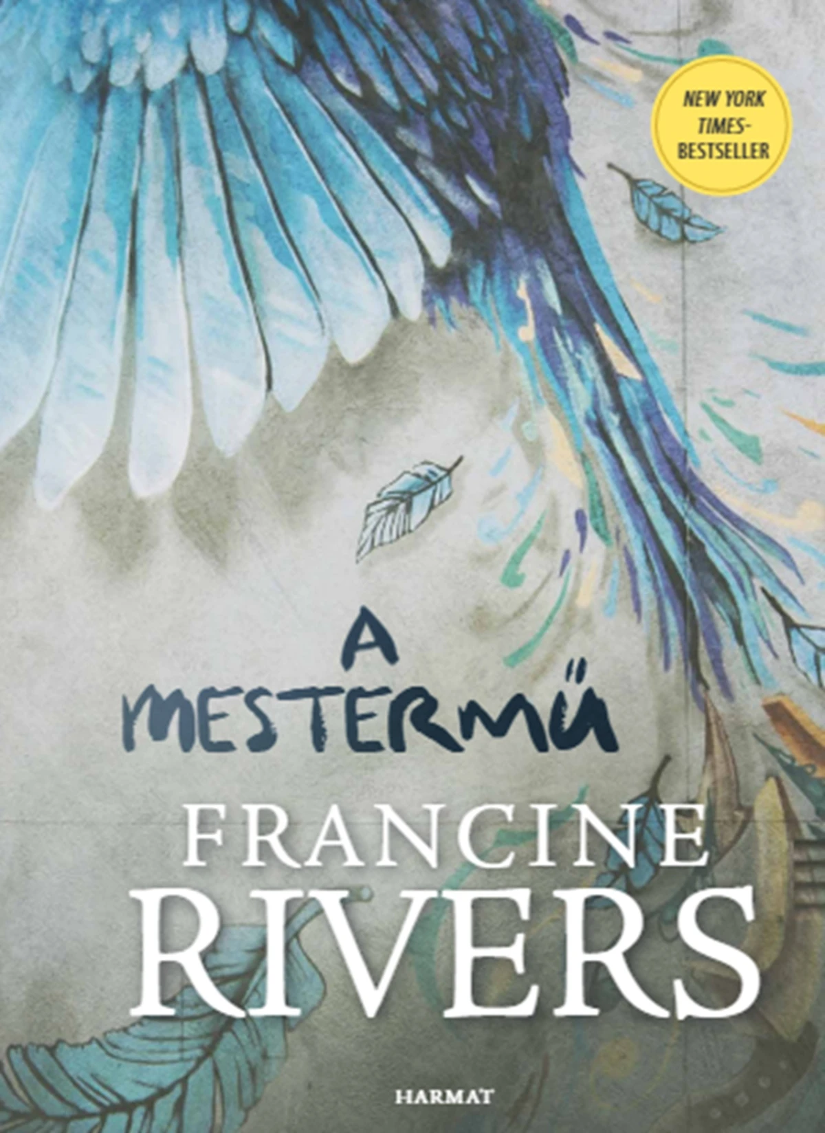 Francine Rivers: A mestermű