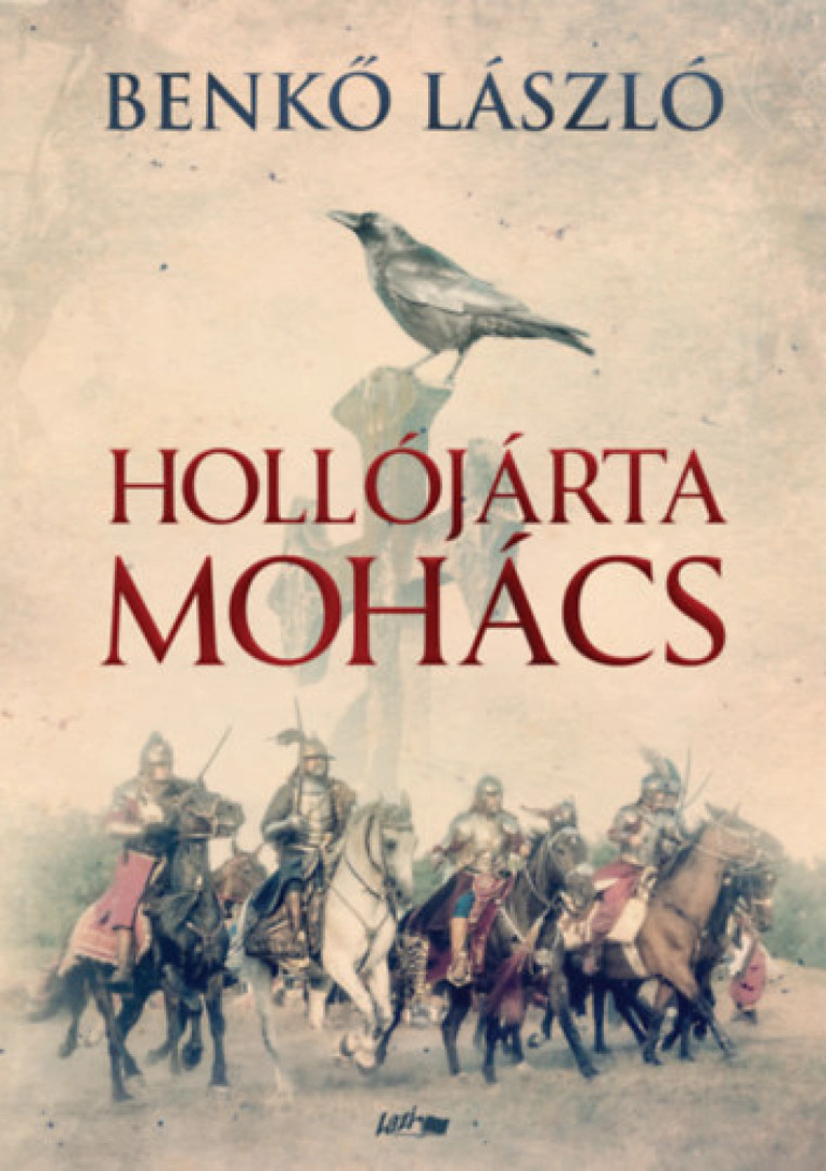 Benkő László: Hollójárta Mohács