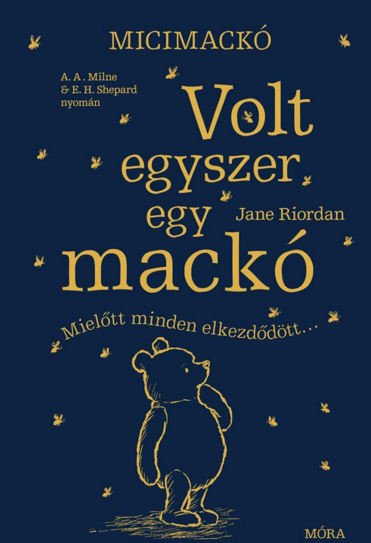 Jane Riordan: Volt egyszer egy mackó – Mielőtt minden elkezdődött