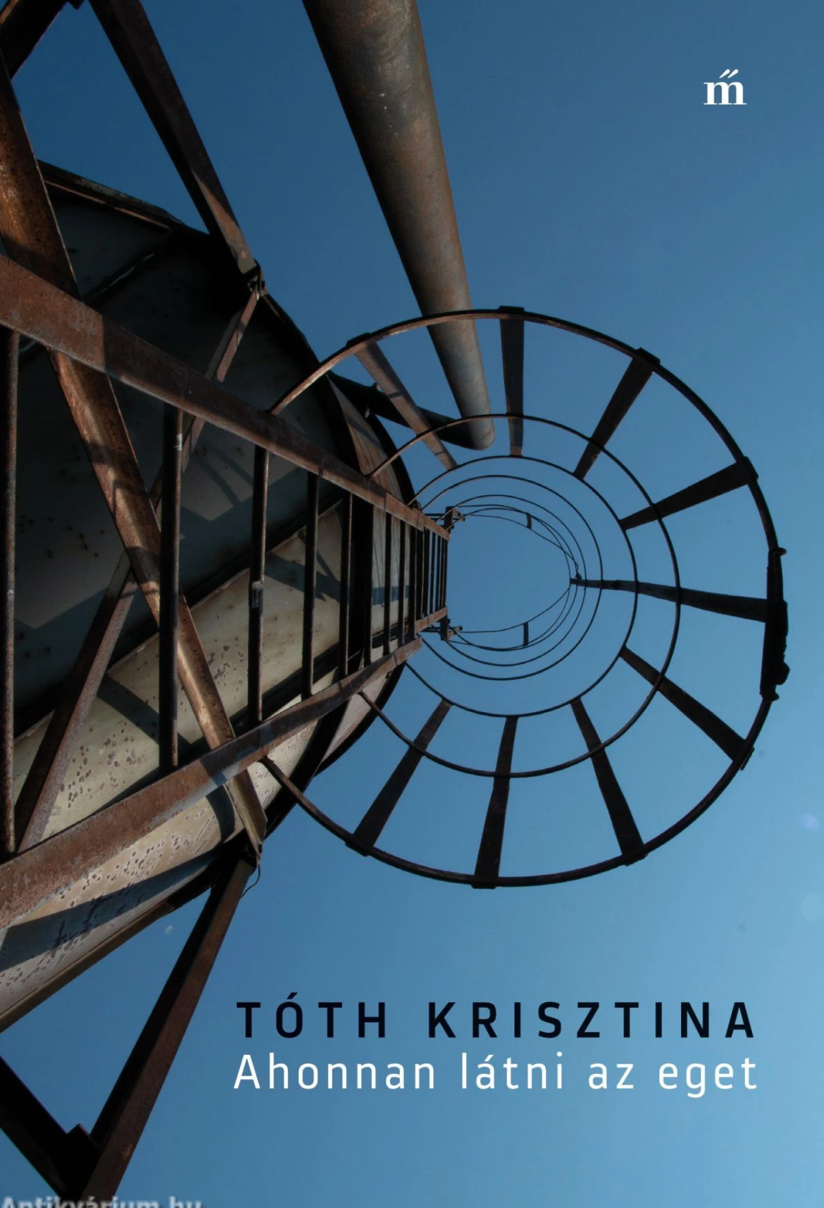 Tóth Krisztina: Ahonnan látni az eget