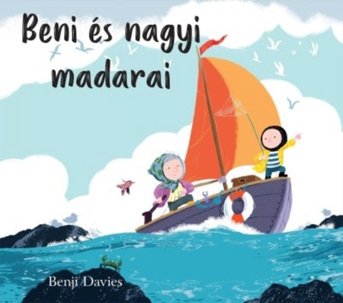 Benji Davies: Beni és nagyi madarai