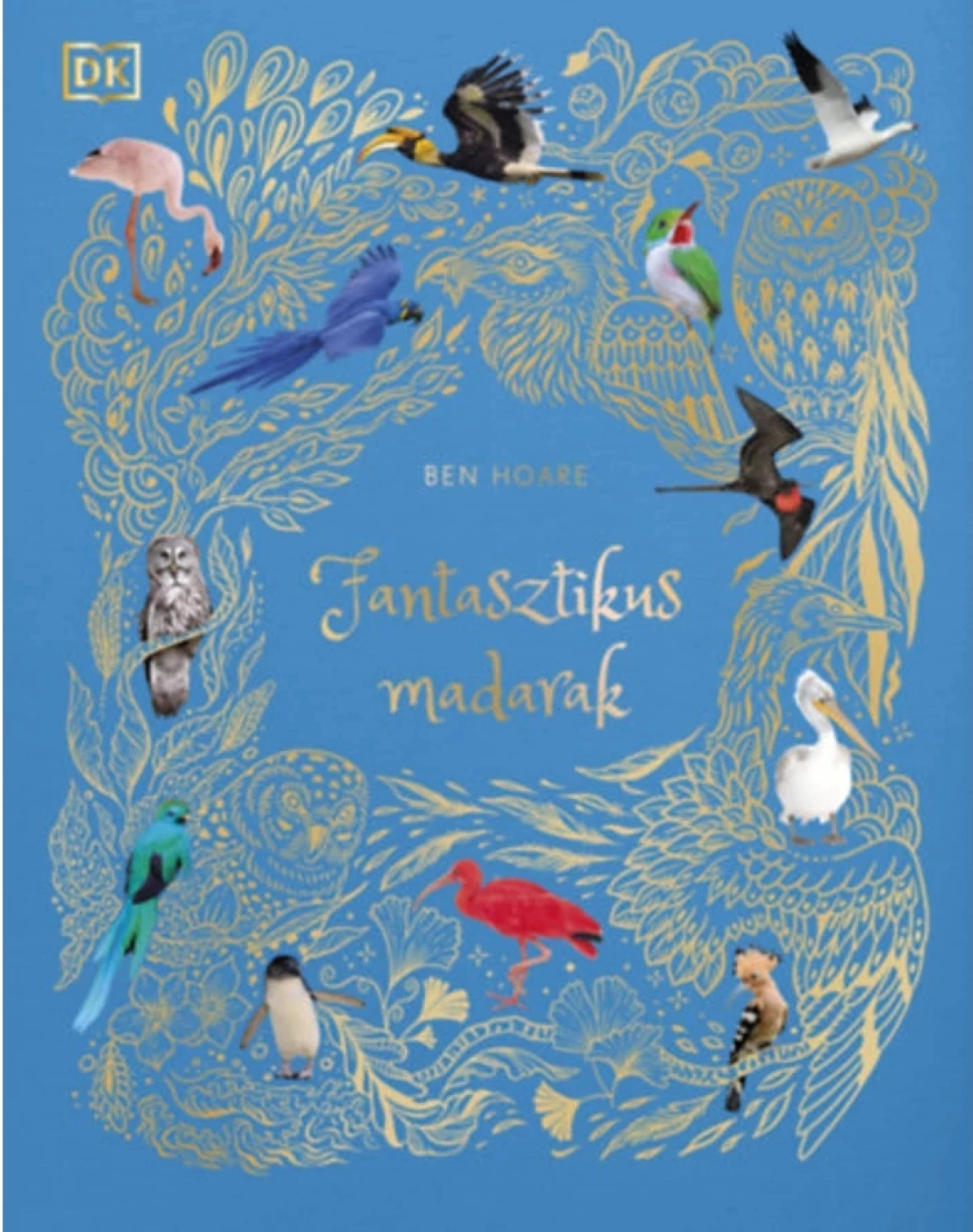 Ben Hoare: Fantasztikus madarak