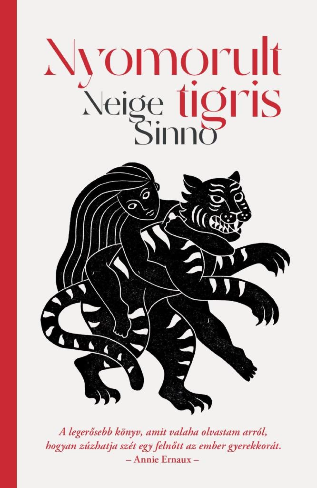 Neige Sinno: Nyomorult tigris