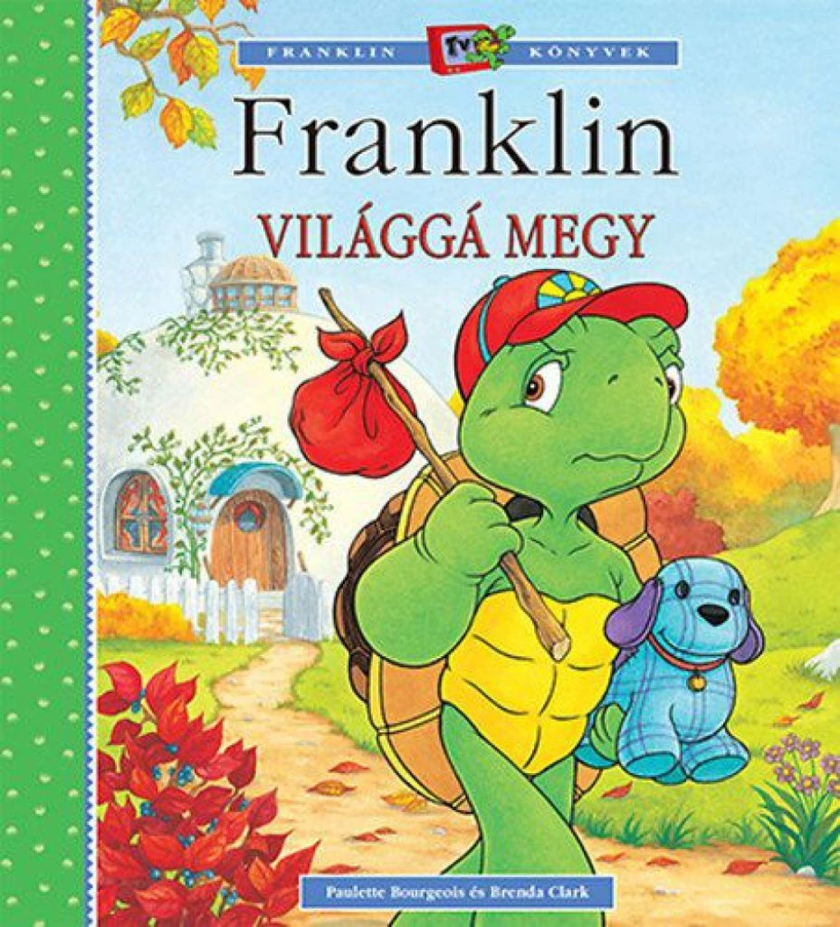 Paulette Bourgeois-Brenda Clark: Franklin világgá megy