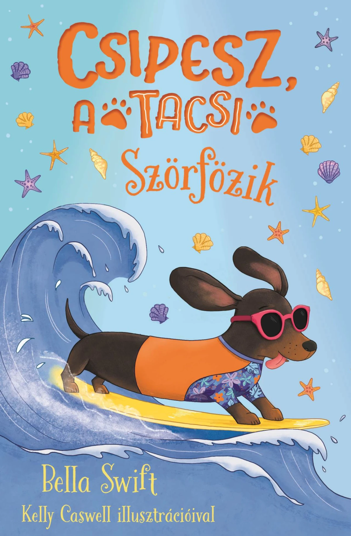 Bella Swift: Csipesz, a tacsi szörfözik