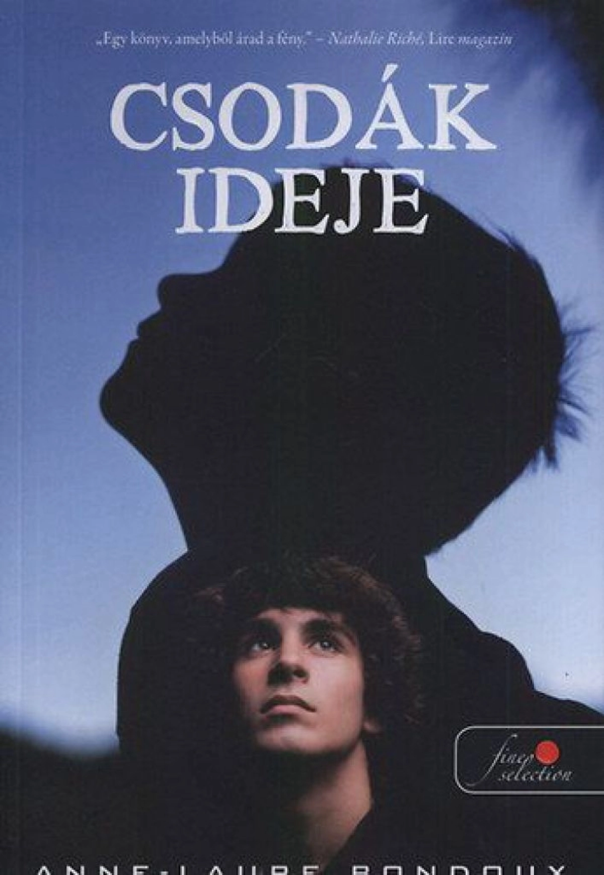 Anne-Laure Bondoux: Csodák ideje