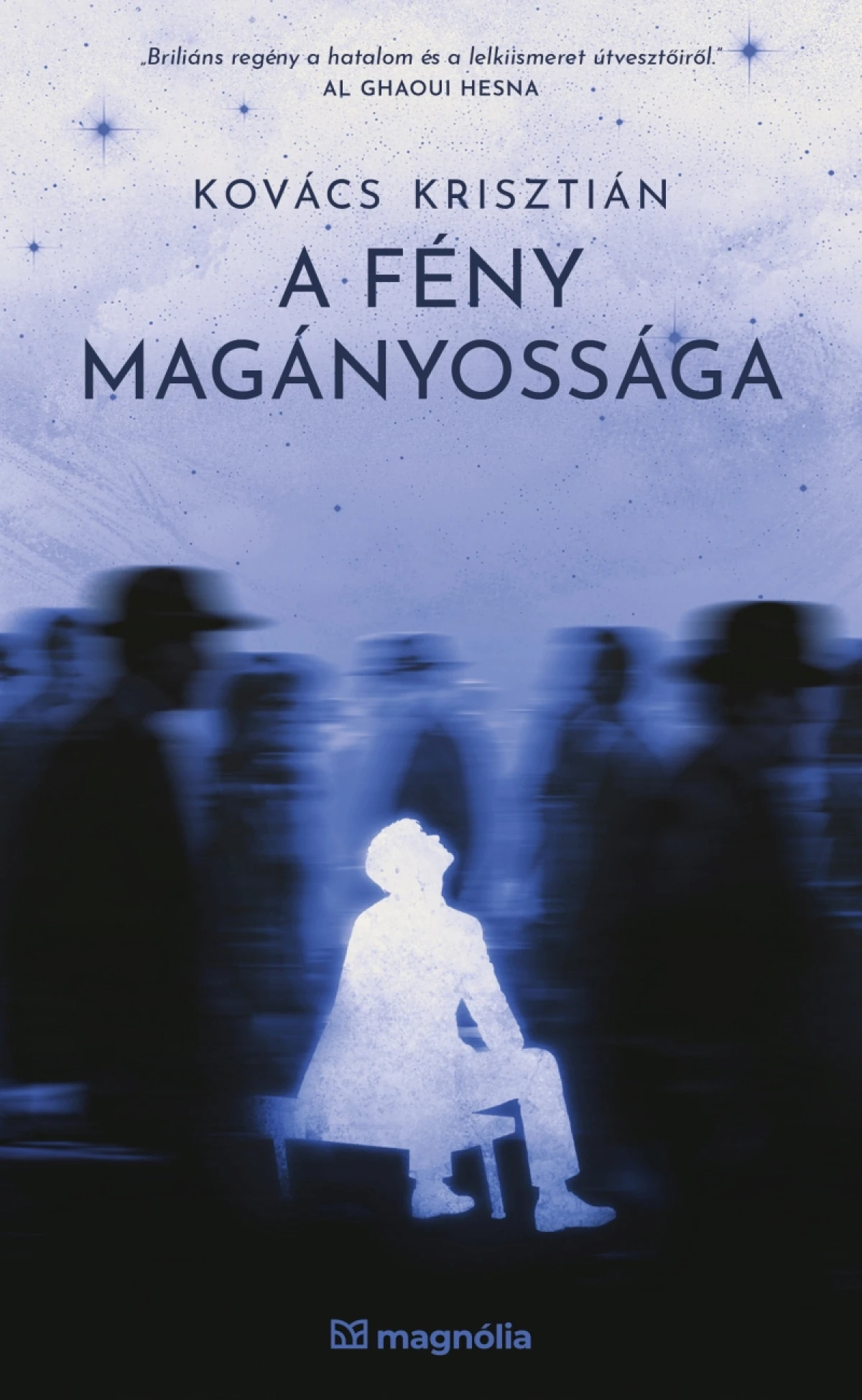 Kovács Krisztián: A fény magányossága