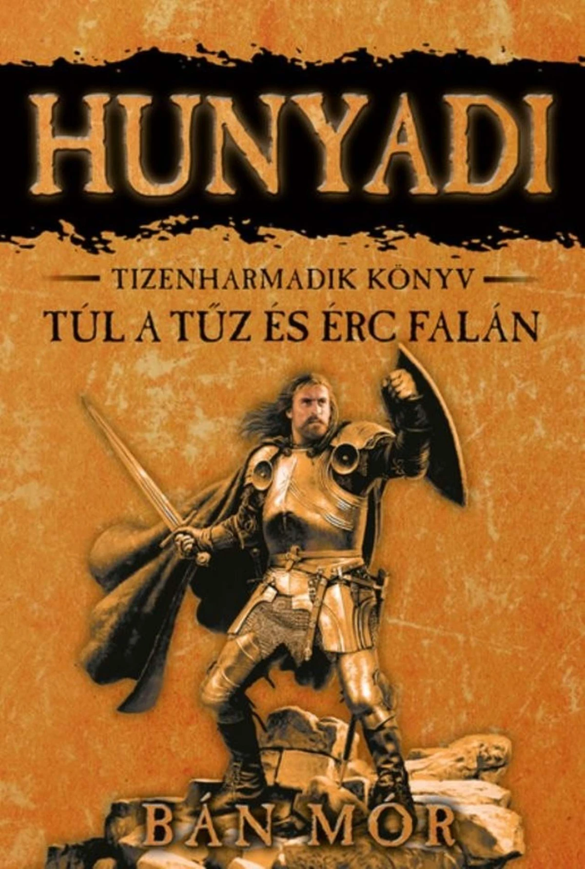 Bán Mór: Túl a tűz és érc falán