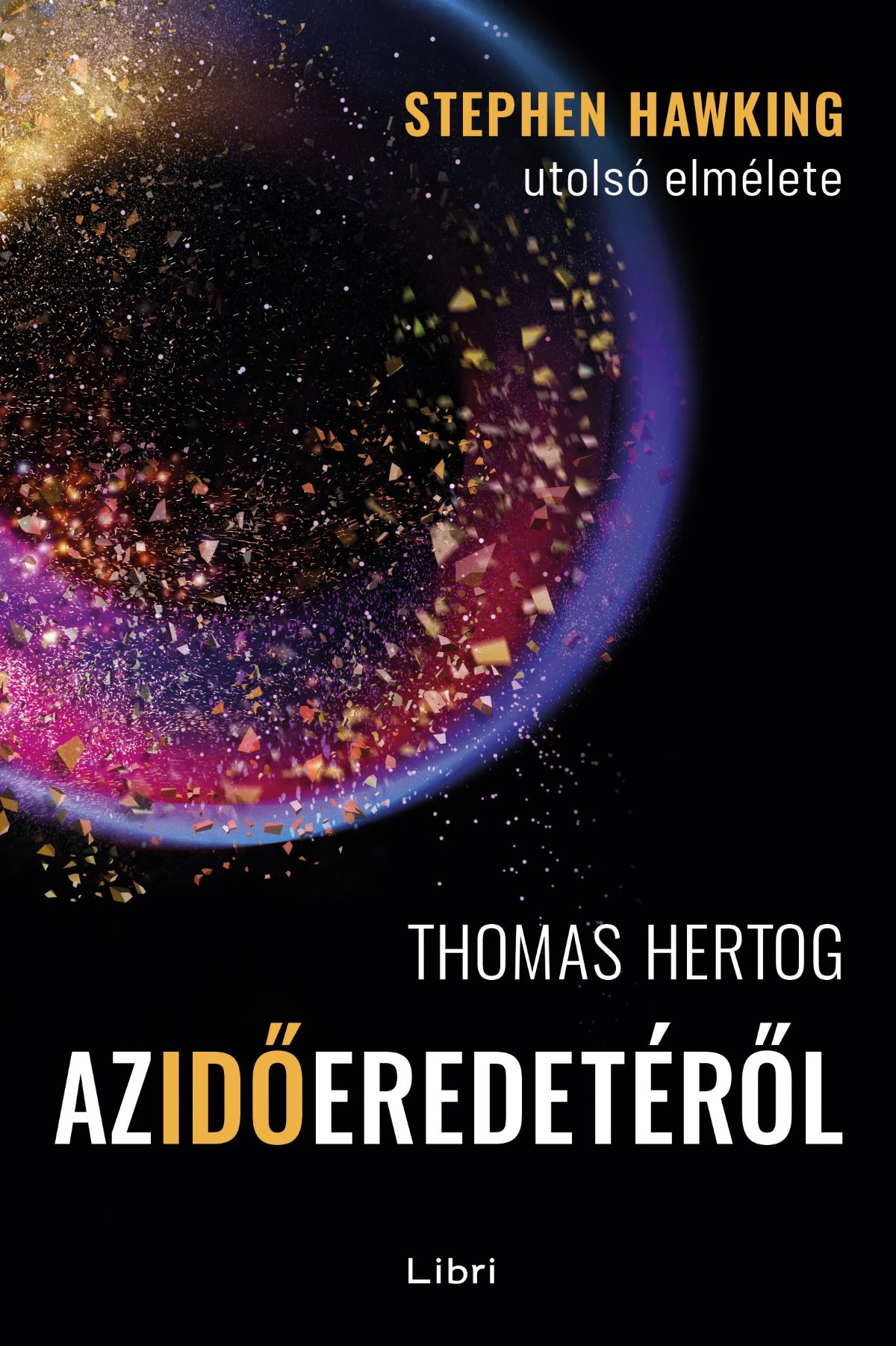 Thomas Hertog: Az idő erdetéről