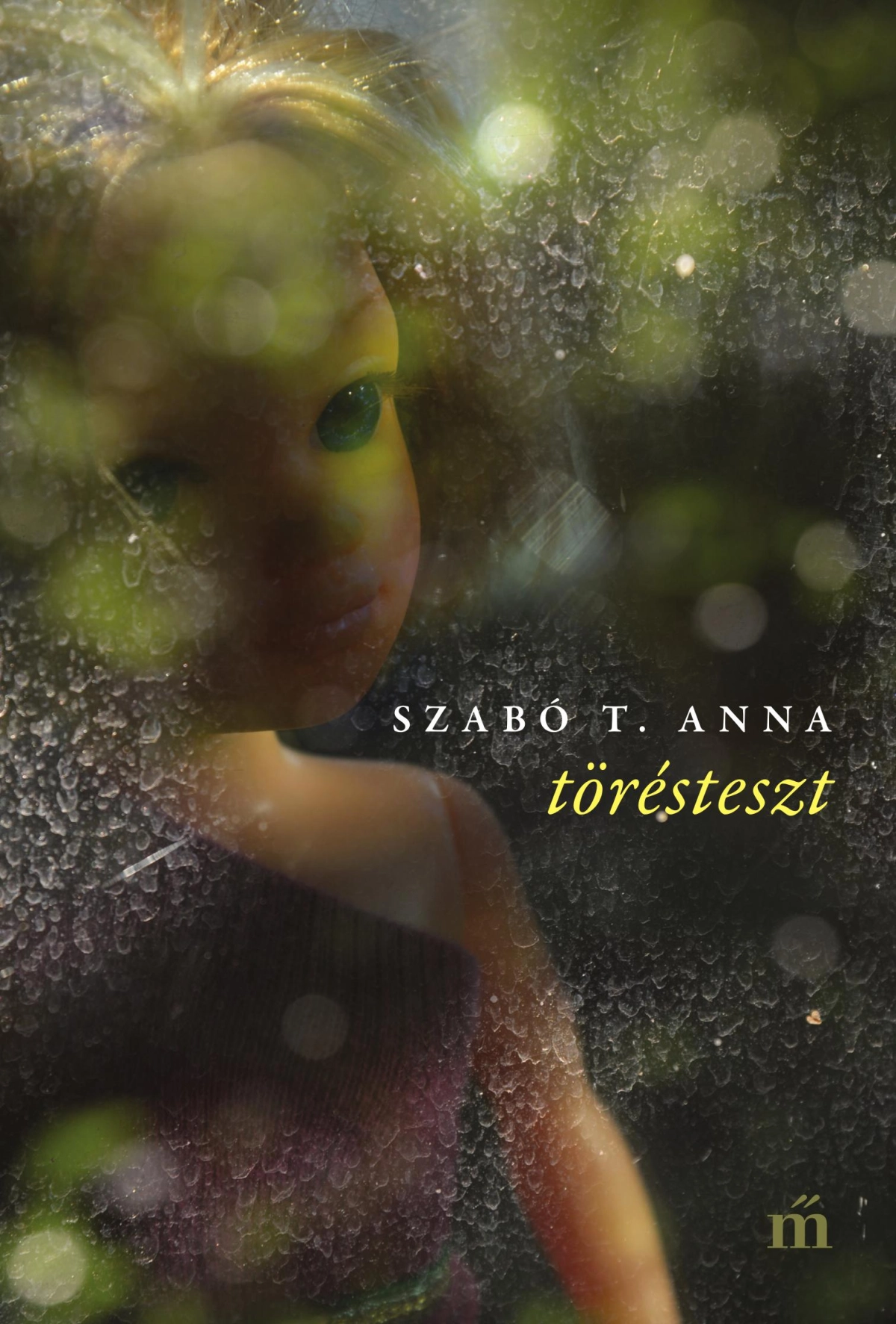 Szabó T. Anna: Törésteszt