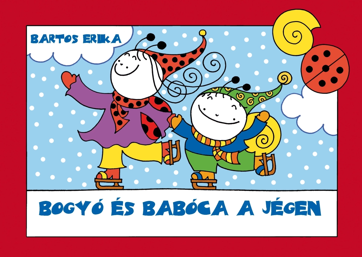 Bartos Erika: Bogyó és Babóca a jégen