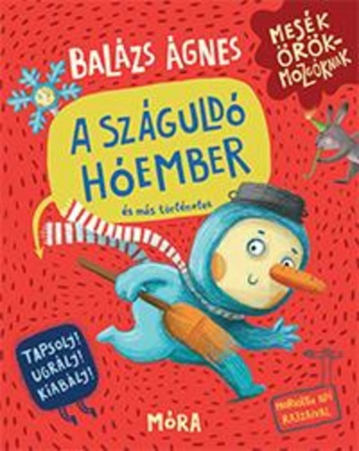 Balázs Ágnes: A száguldó hóember és más történetek