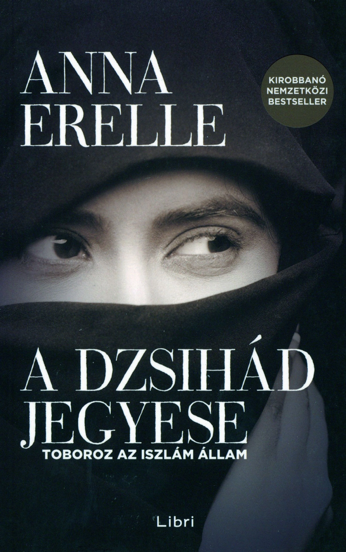 Anna Erelle: A dzsihád jegyese