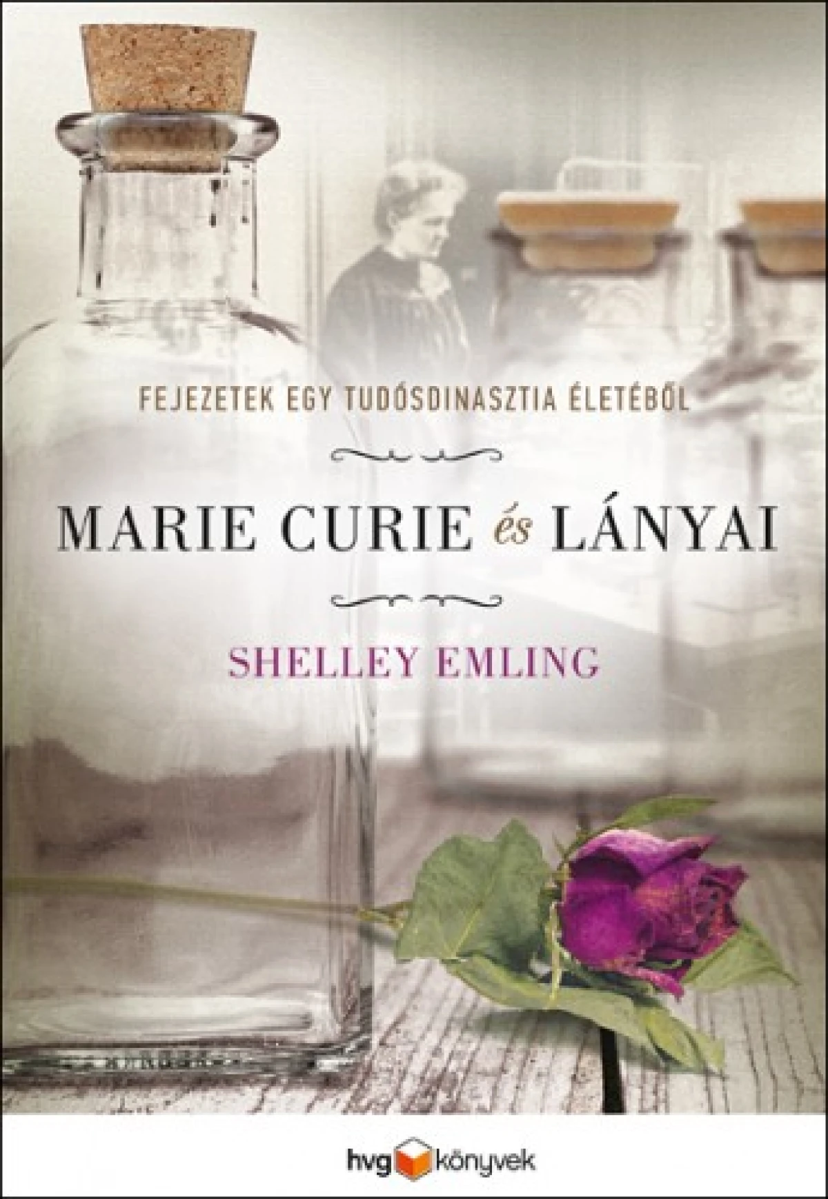 Shelley Emling: Marie Curie és lányai