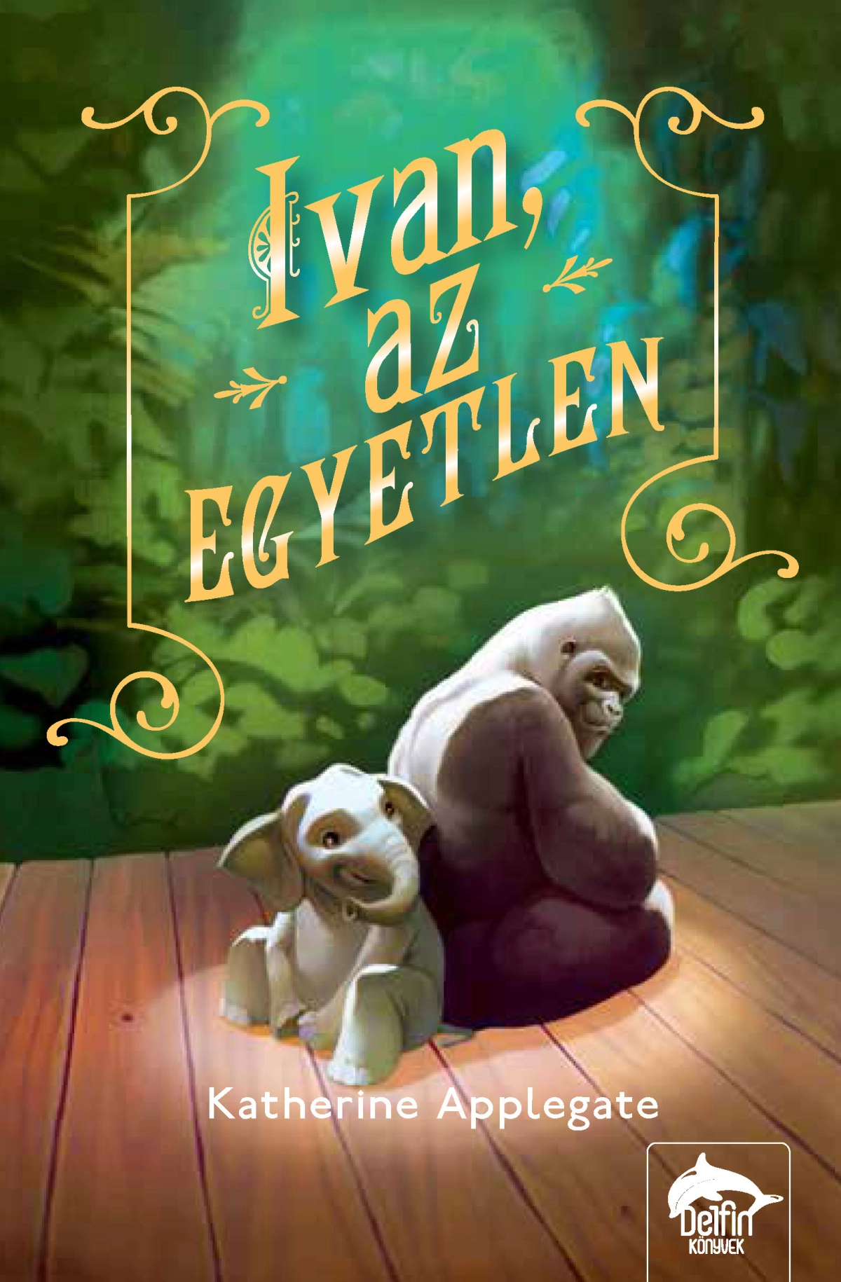 Katherine Applegate: Ivan, az egyetlen