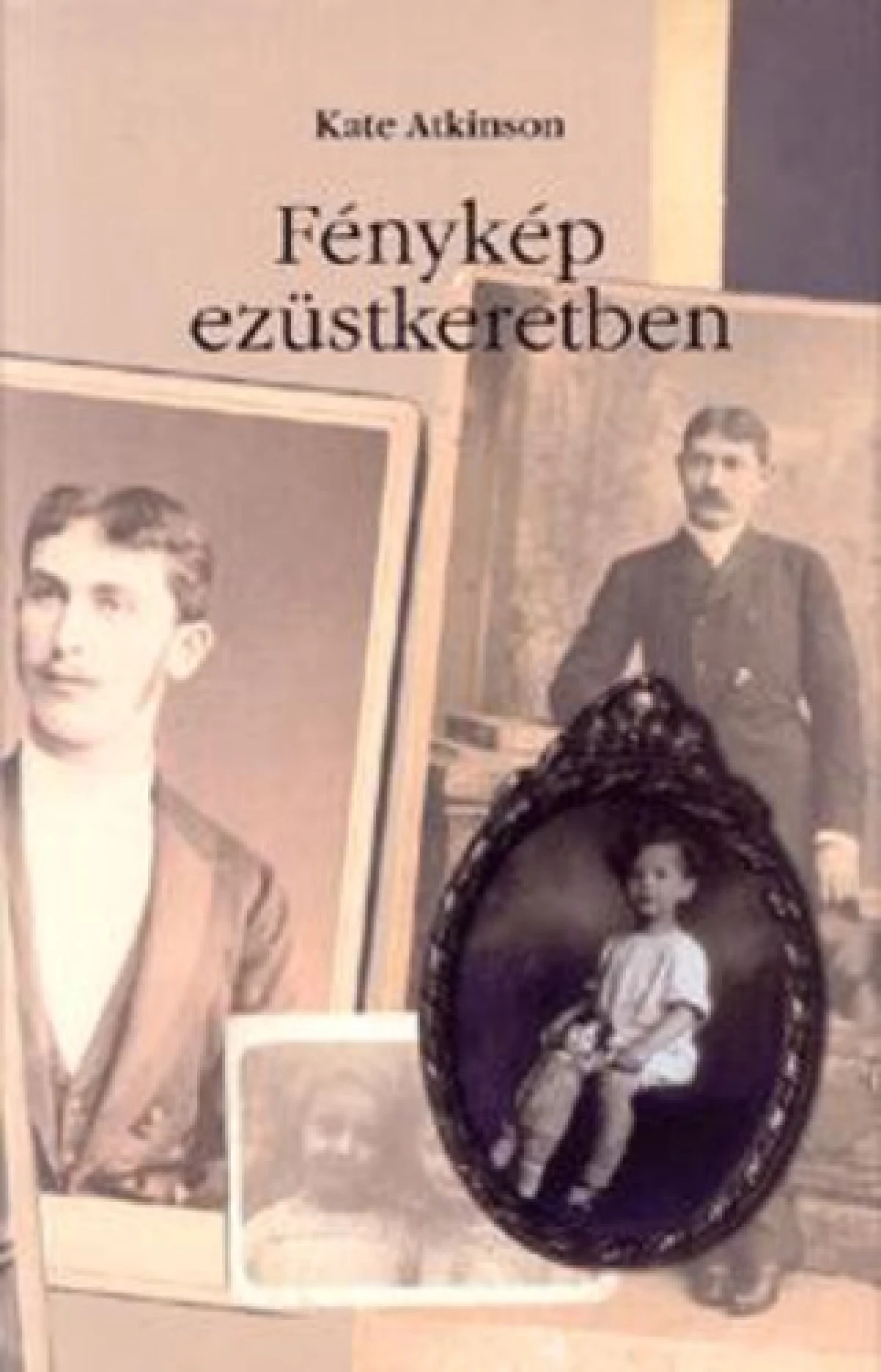 Kate Atkinson: Fénykép ezüstkeretben