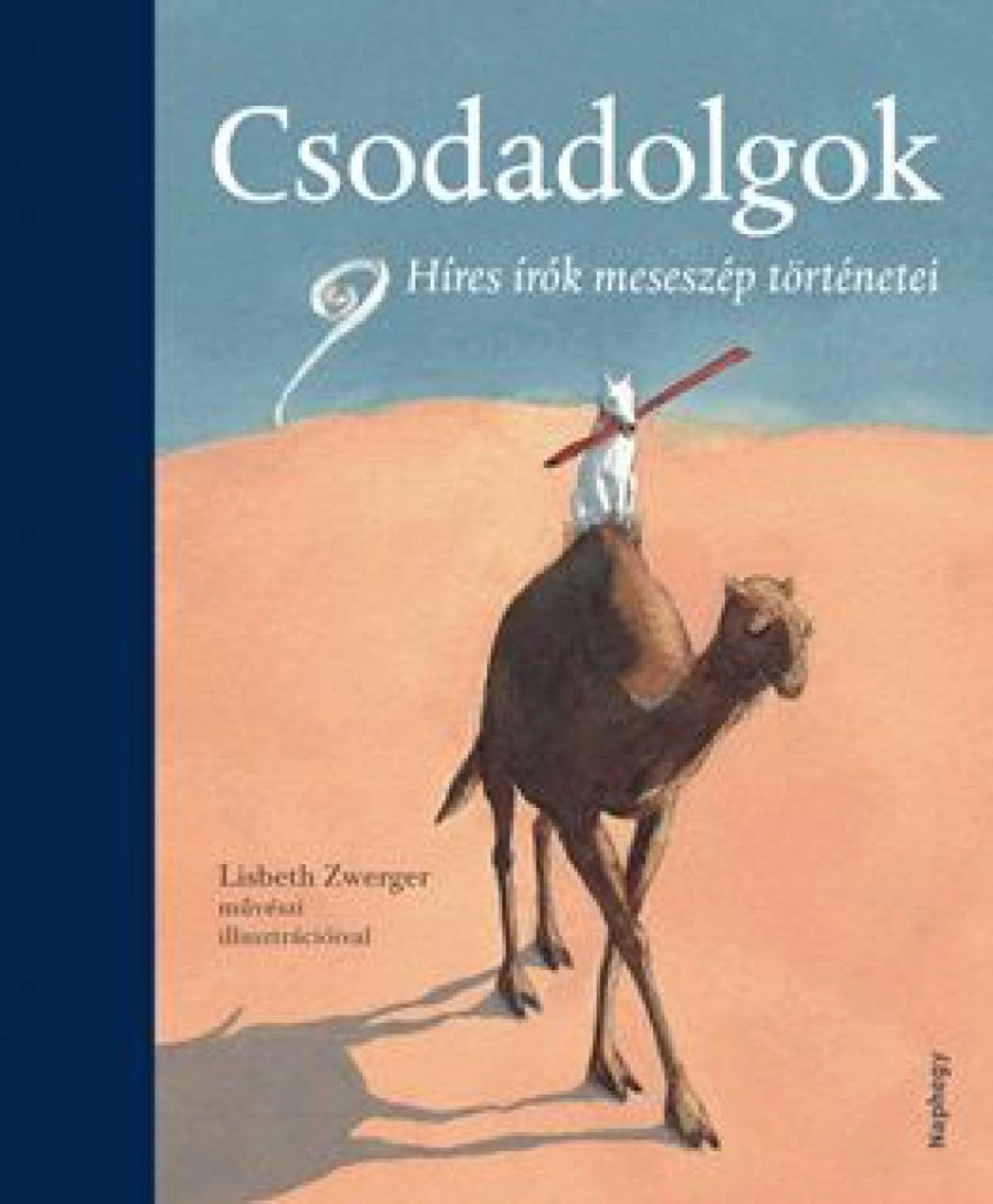 Csodadolgok – Híres írók meseszép történetei