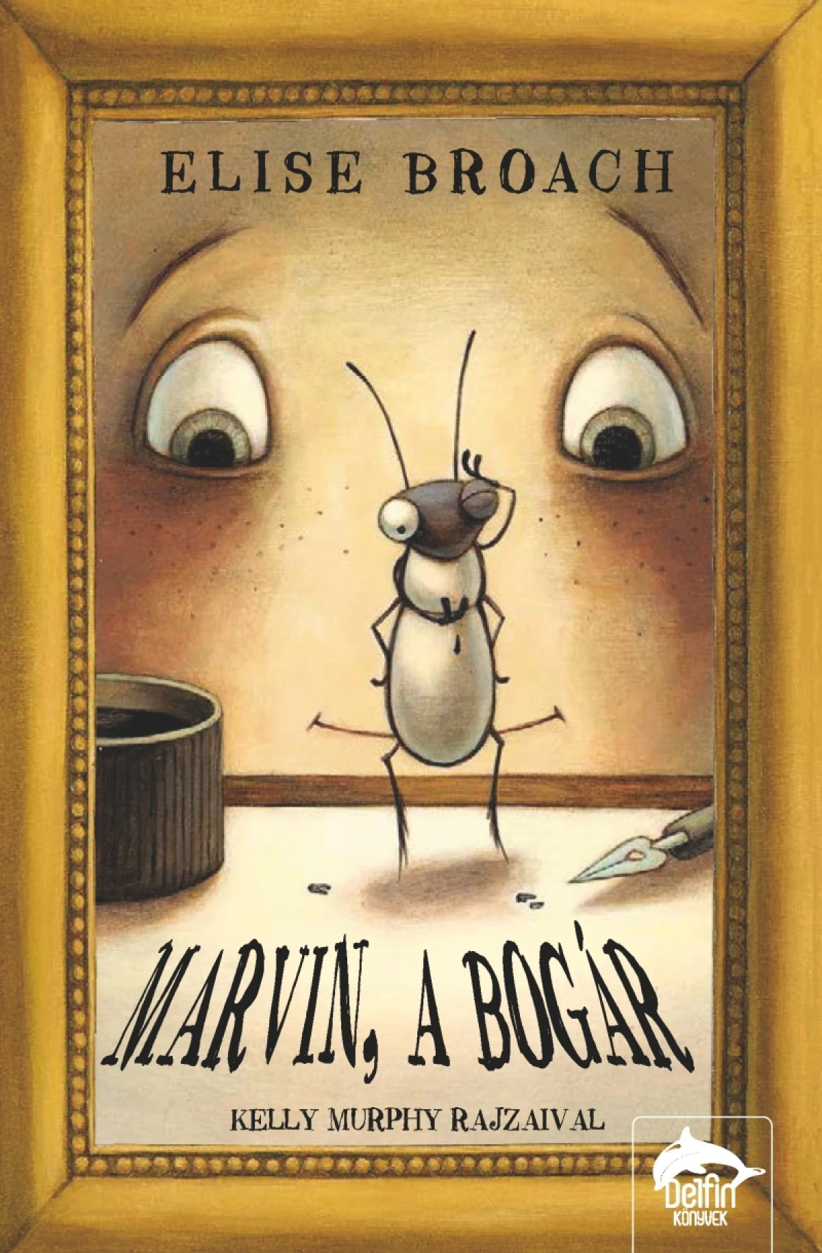 Elise Broach: Marvin, a bogár