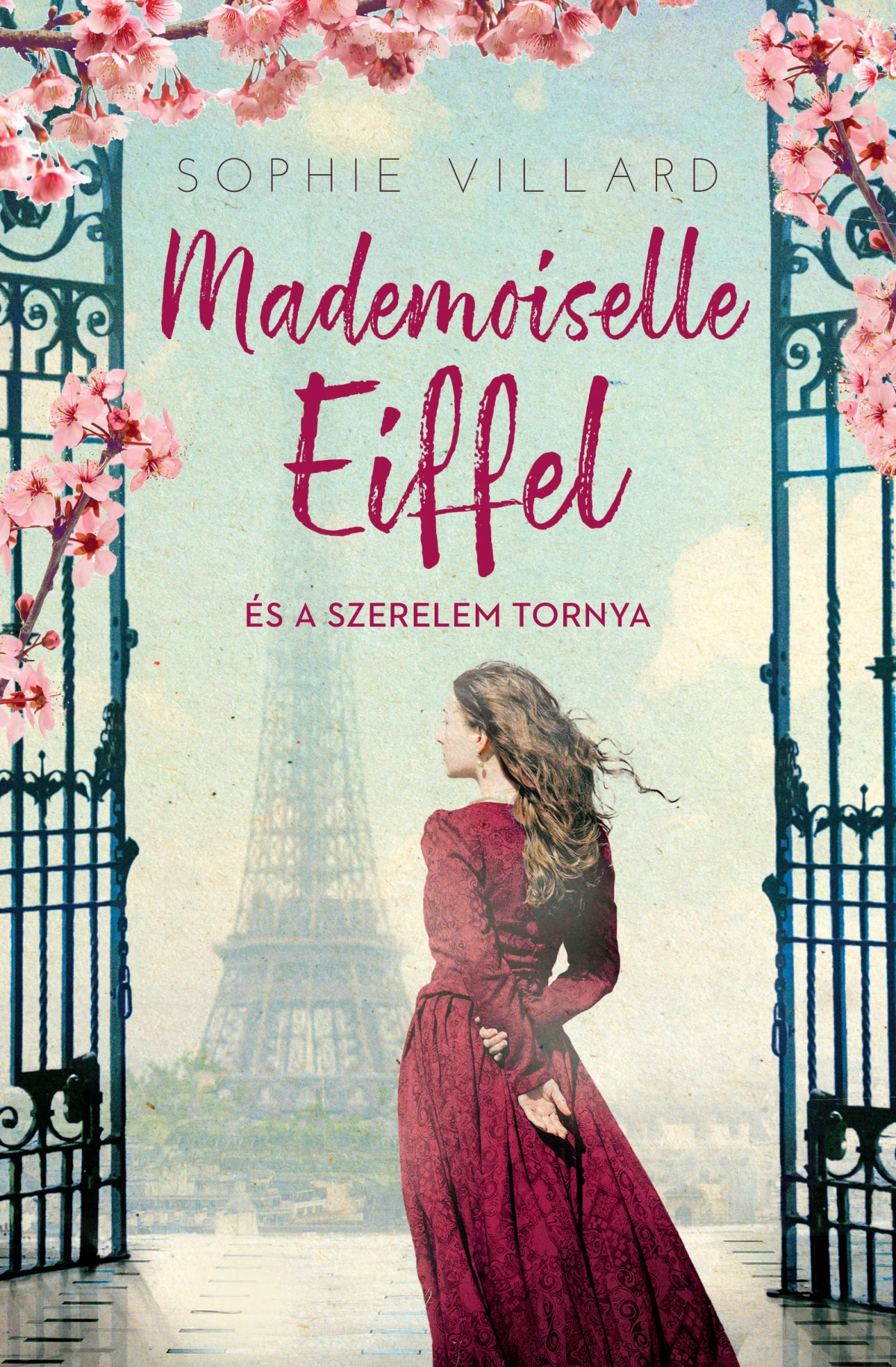 Sophie Villard: Mademoiselle Eiffel és a szerelem tornya