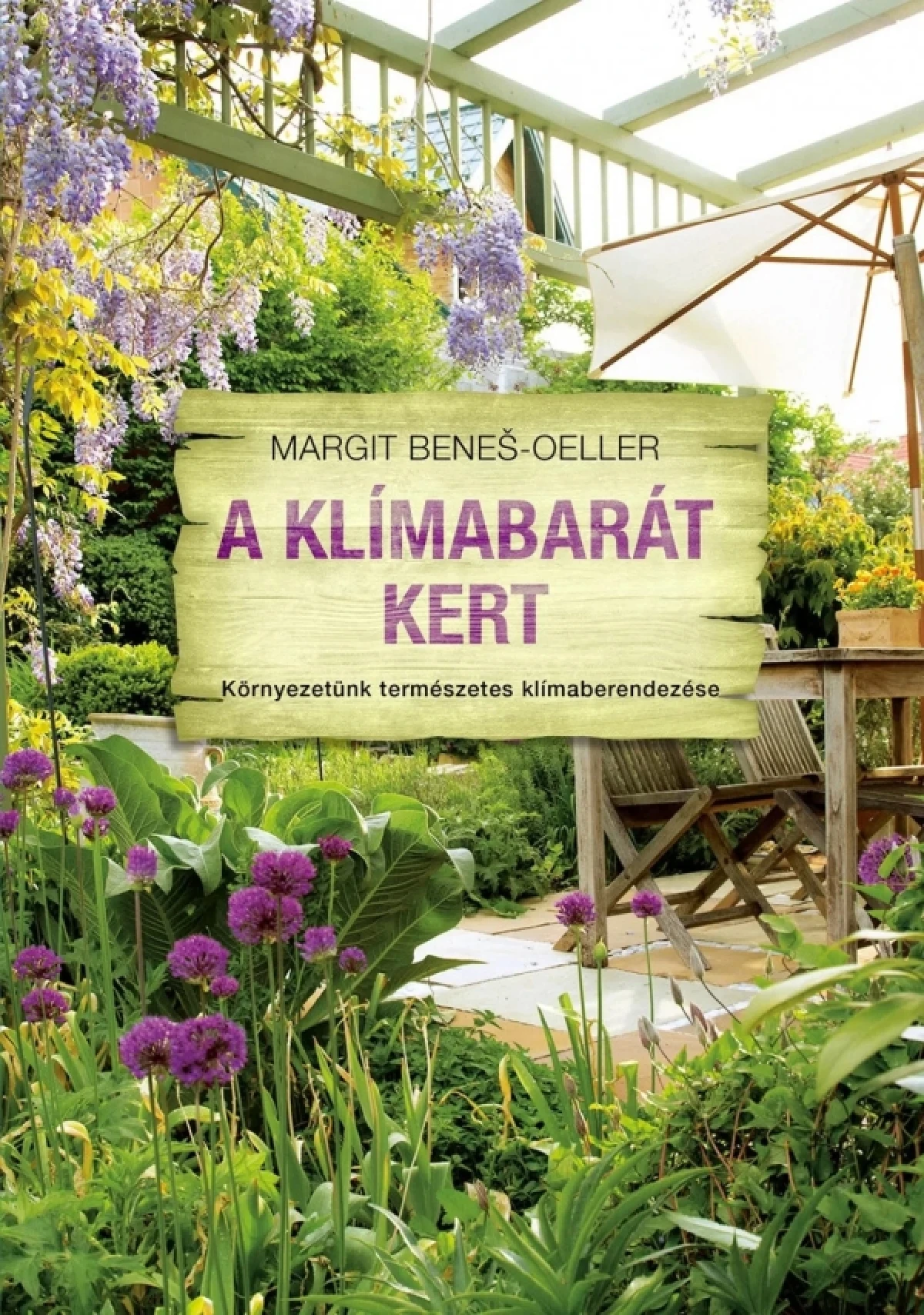Margit Benes-Oeller: A klímabarát kert