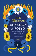 Sofi Oksanen: Ugyanaz ​a folyó