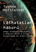 "Yvonne Hofstetter: Láthatatlan háború"